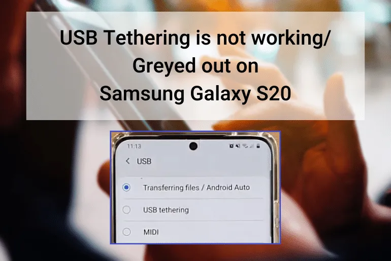 Tilskynde lommetørklæde Parat USB Tethering Not Working on Samsung Galaxy S20 - Let's Fix It! - Back to  Default