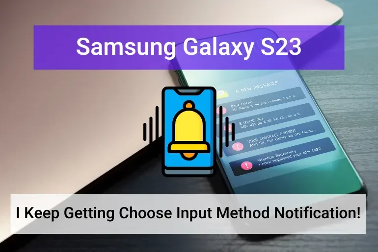 Samsung S23 Keeps Showing Choose Input Method Notification (Featured)