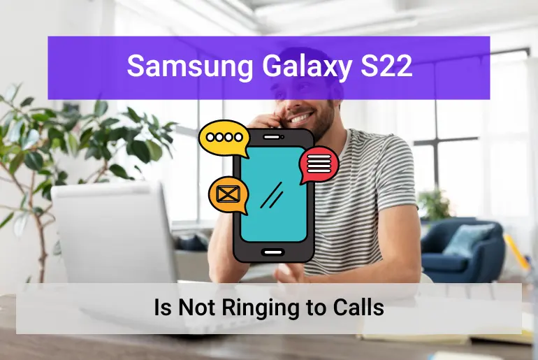 Samsung galaxy s22 is not ringing