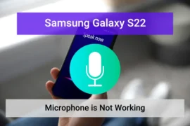 Samsung galaxy s22 microphone is not working