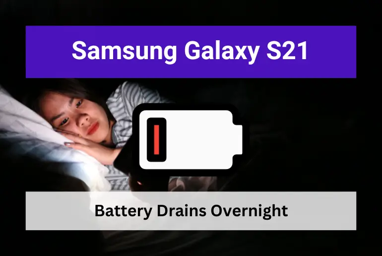 Samsung galaxy s21 battery drains overnight - how to fix