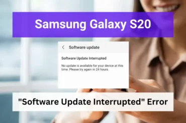 Samsung galaxy s20 software update interrupted error